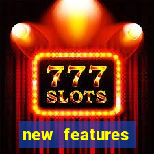 new features significado na bet365